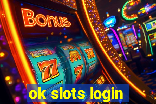 ok slots login